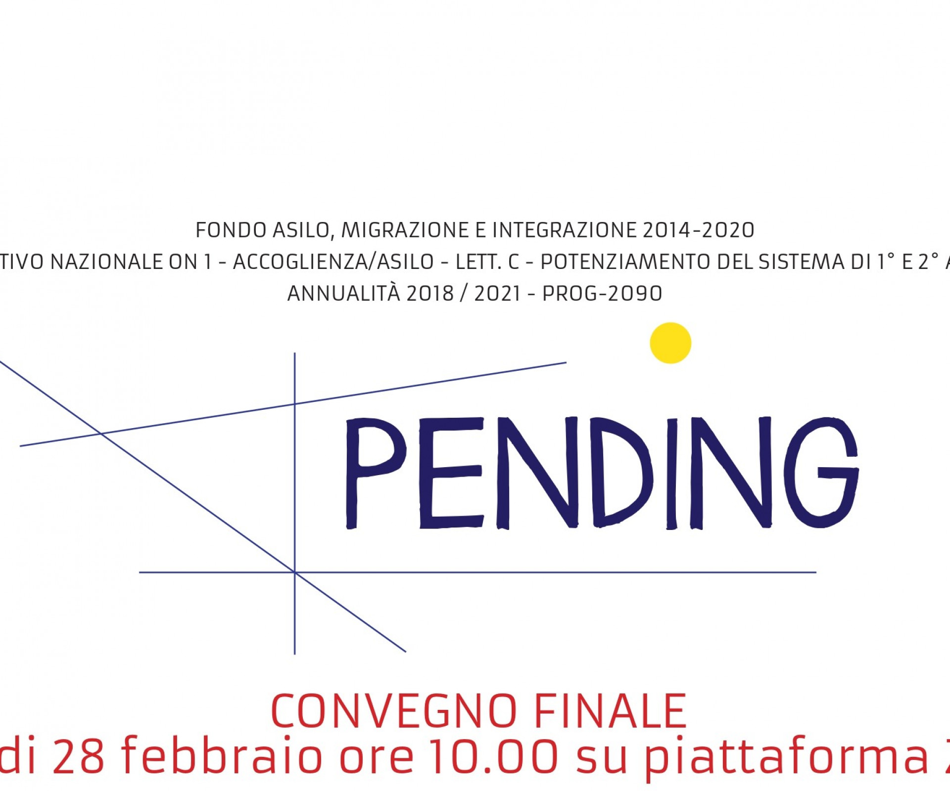 PENDING: lunedi 28 febbraio ore 10.00 su piattaforma Zoom
